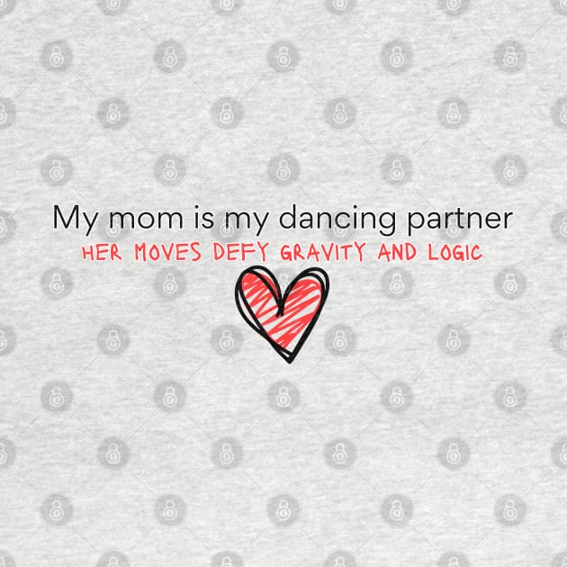 My mom is my dancing partner by softprintables